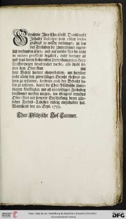 Gleichwie Ihro Churfürstl. Durchlaucht Inhalts Rescripti vom 16ten hujus gnädigst zu wissen verlanget, zu wie viel Frohnden die Unterthanen eigentlich verbunden seyen, und auf welche Art die nicht in natura praestirte bezahlet ... : Mannheim den 20. Sept. 1755