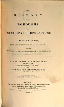 The history of the Boroughs and municipal Corporations of the United Kingdom, T. 3 (1835)