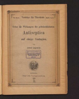 Ueber die Wirkungen der gebräuchlichsten Antiseptica auf einige Contagien
