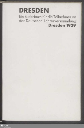 Dresden : ein Bilderbuch für die Teilnehmer an der Deutschen Lehrerversammlung Dresden 1929