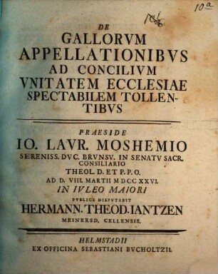 De Gallorvm Appellationibvs Ad Concilivm Vnitatem Ecclesiae Spectabilem Tollentibvs