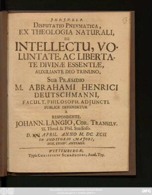 Disputatio Pneumatica, Ex Theologia Naturali, De Intellectu, Voluntate, Ac Libertate Divinae Essentiae