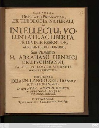 Disputatio Pneumatica, Ex Theologia Naturali, De Intellectu, Voluntate, Ac Libertate Divinae Essentiae