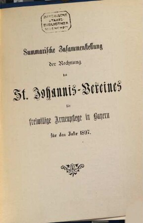 Summarische Zusammenstellung der Rechnung des St.-Johannis-Vereins pro .... 1897