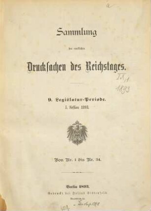 Verhandlungen des Reichstages. Drucksachen des Reichstages. 1893 = Legislatur-Periode 9, Session 1
