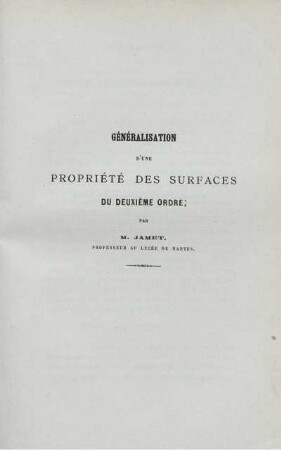 GÉNÉRALISATION D'UNE PROPRIÉTÉ DES SURFACES DU DEUXIÈME ORDRE. PAR M. JAMET.