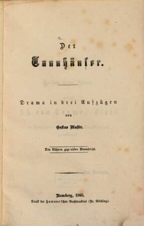 Der Tannhäuser : Drama in drei Aufzügen von Gustav Mahir. Den Bühnen gegenüber Manuscript