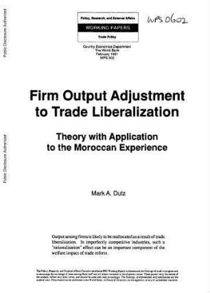 Firm output adjustment to trade liberalization : theory with application to the Moroccan experience