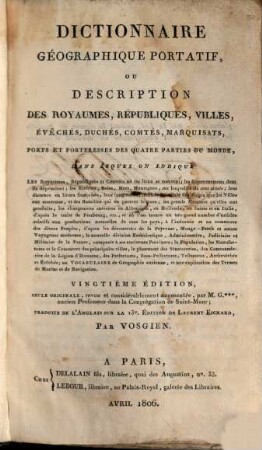 Dictionnaire géographique portatif : ou description des royaumes, républiques, villes, évêches, duchés, comtés, marquisats, ports et forteresses des quatre parties du monde ...
