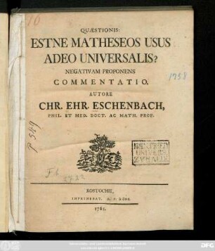 Quæstionis: Estne Matheseos Usus Adeo Universalis? Negativam Proponens Commentatio