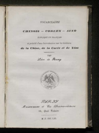 Vocabulaire chinois-coréen-aino expliqué en français et précédé d'une introduction sur les écritures de la Chine, de la Corée et de Yéso