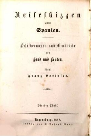 Reiseskizzen aus Spanien : Schilderungen und Eindrücke von Land und Leuten, 4. Neue Reiseskizzen aus Spanien ; 2