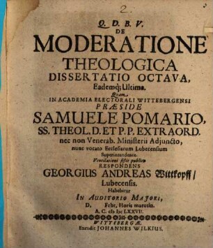 De Moderatione Theologica Dissertatio Octava, Eademq[ue] Ultima