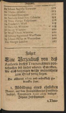 Folget Eine Verzeichniß von deß Authoris dieses Tractats, seinen vornehmsten biß hieher edirten Schriften ...