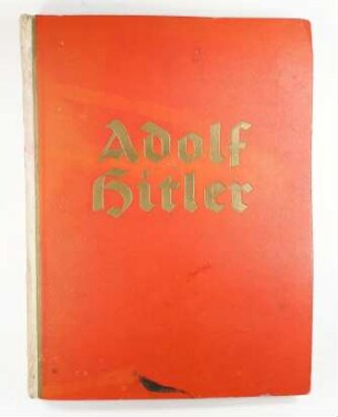Adolf Hitler – Bilder aus dem Leben des Führers