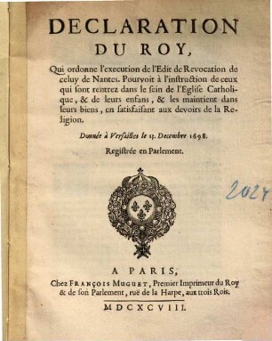 Declaration du Roy, Qui ordonne l'execution de l'Edict de Revocation de celuy de Nantes ...
