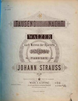 Tausend und eine Nacht : Walzer nach Motiven d. Operette Indigo für Pianoforte ; op. 346