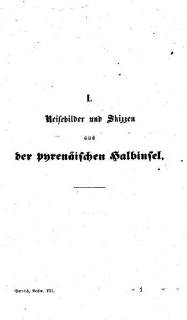 I. Reisebilder und Skizzen aus der pyrenäischen Halbinsel