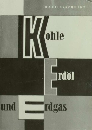 Härtig/Schmidt: Kohle, Erdöl und Gas