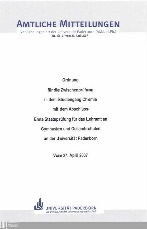 Ordnung für die Zwischenprüfung in dem Studiengang Chemie mit dem Abschluss Erste Staatsprüfung für das Lehramt an Gymnasien und Gesamtschulen an der Universität Paderborn : vom 27. April 2007