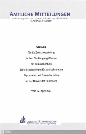 Ordnung für die Zwischenprüfung in dem Studiengang Chemie mit dem Abschluss Erste Staatsprüfung für das Lehramt an Gymnasien und Gesamtschulen an der Universität Paderborn : vom 27. April 2007