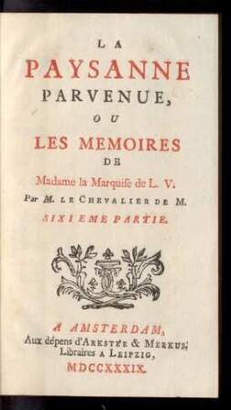 Pt. 6: La Paysanne Parvenue, Ou Les Memoires De Madame la Marquise de L. V.