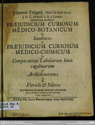 Johannis Crügeri, Philos. & Med. Doct. I. U. D. Illustriss. S. R. I. Comit. Schoenburg. Archiatri Praeiudicium Curiosum Medico-Botanicum De Sambuco