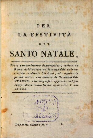 Opere, [13,1]. Drammi sacri ; 1. S. Natale. Passione di Gu. Cristo. S. Elena. Morte di Abele