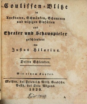 Coulissen-Blitze in Anekdoten, Schwänken, Schnurren und witzigen Einfällen, auf Theater und Schauspieler geschleudert, 3