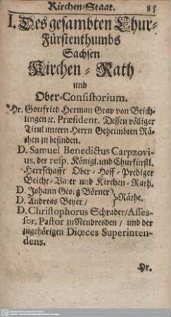 I. Des gesambten Chur-Fürstenthumbs Sachsen Kirchen-Rath und Ober-Consistorium