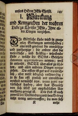 I. Würckung und Kennzeichen der wahren Liebe zu Christo Jesu, Ihne allen Dingen vorziehen