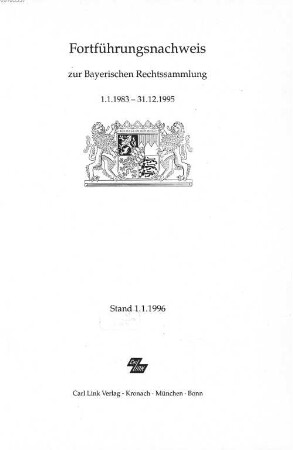 Bayerische Rechtssammlung. 1983/95 (1996)