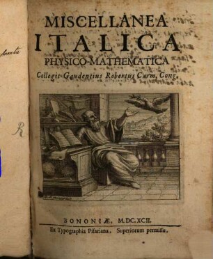 Miscellanea Italica physico-mathematica