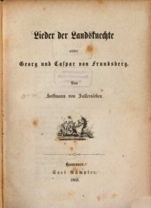 Lieder der Landsknechte unter Georg und Caspar von Frundsberg