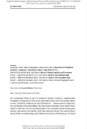 Gallmann, Peter; Siller-Runggaldier, Heidi; Sitta, Horst: Sprachen im Vergleich. Deutsch – Ladinisch – Italienisch. Band 1: Das Verb (2007). – ISBN 978-88-88715-59-9. 222 Seiten. Band 2: Determinanten und Pronomen (2010). – ISBN 978-88-88715-72-2. 230 Seiten. Band 4: Der einfache Satz (2013). – ISBN 978-88-6669-038-2. 183 Seiten. Band 5: Der komplexe Satz (2018). – ISBN 978-88-6669-082-5. 320 Seiten. Bozen: Istitut Pedagogich Ladin / Ladinisches Bildungs- und Kulturressort. [Rezension]