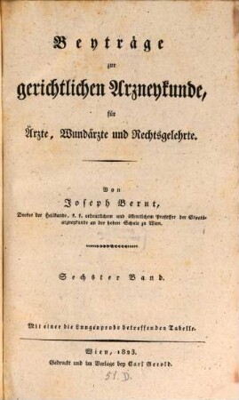 Beyträge zur gerichtlichen Arzneykunde : für Ärzte, Wundärzte und Rechtsgelehrte, 6