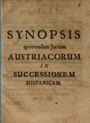 Synopsis quorundam Jurium Austriacorum In Successionem Hispanicam