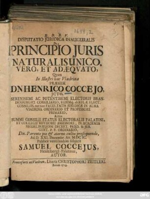 Disputatio Juridica Inauguralis De Principio Juris Naturalis Unico, Vero Et Adæquato