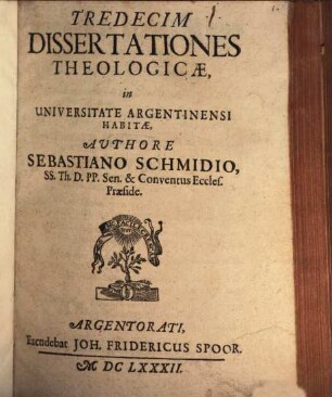 Tredecim dissertationes theol. in universitate Argentinensi habitae