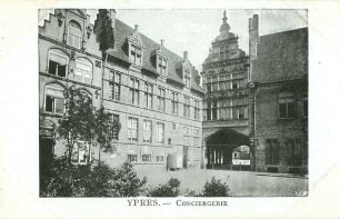 Erster Weltkrieg - Postkarten "Aus großer Zeit 1914/15". "Ypres - Conciergerie"