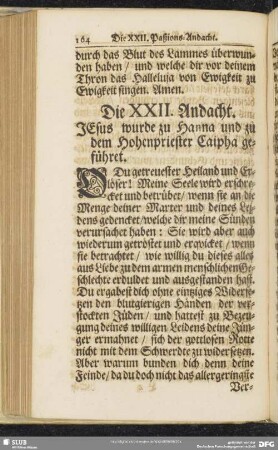 Die XXII. Andacht. Jesus wurde zu Hanna und zu dem Hohenpriester Caipha geführet