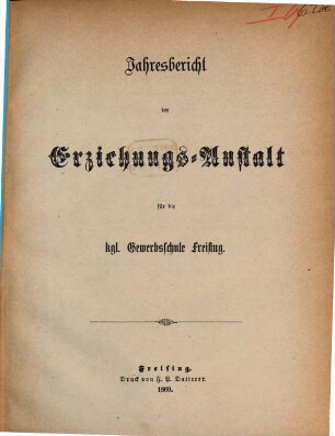 Jahresbericht der Erziehungsanstalt für die Königliche Gewerbsschule Freising. 1868/69