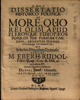 Dissertatio Historico-Politica De More, Quo Rei Olim Apud Plerosque Europaeos Populos Per Ferrum Candens, Ardentes Prunas, Rogumque Probabantur