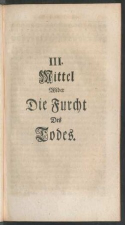 III. Mittel Wider Die Furcht Des Todes