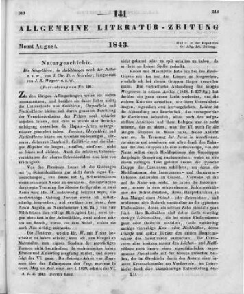Schreber, J. C. D.: Die Säugethiere in Abbildungen nach der Natur mit Beschreibungen. Fortgesetzt von A. Goldfuß und Johann A. Wagner. Supplementbd. 1.-3. Erlangen: Walther 1839-43 (Fortsetzung von Nr. 140)