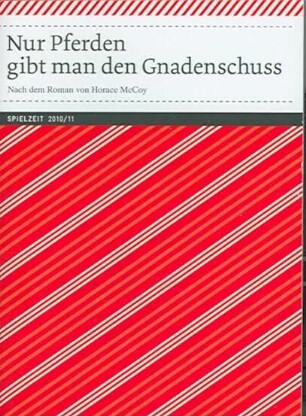 Nur Pferden gibt man den Gnadenschuss
