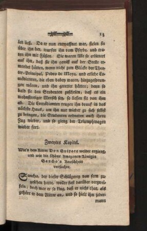 Zweytes Kapitel. Wie's dem Ritter Don Quixote weiter ergieng, und wie die schöne Amazonen-Königin Sancho's Keuschheit versuchte