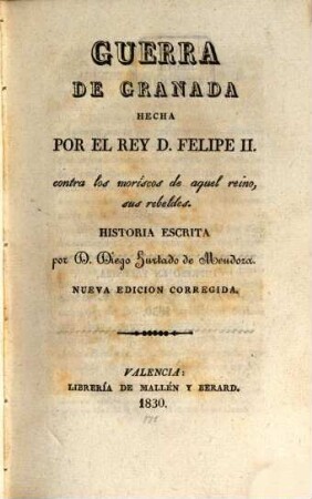Guerra de Granada hecha por el Rey Felipe II.