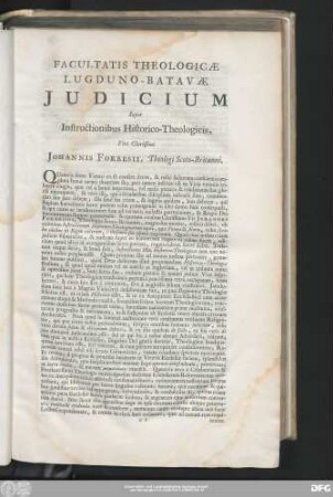 Facultatis Theologiae Lugduno-Batavae Iudicium Super Instructionibus Historico-Theologicis, Viri Clarissimi Iohannis Forbesii, Theologi Scoto-Britanni.