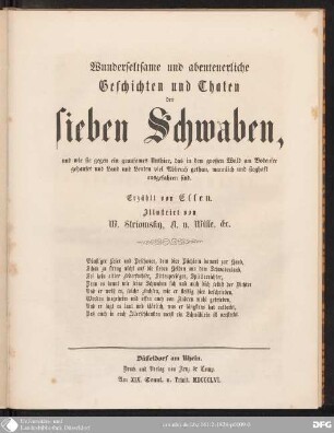 Wunderseltsame und abenteuerliche Geschichten und Thaten der sieben Schwaben, : und wie sie gegen ein grausames Unthier, das in dem großen Wald am Bodensee gehauset und Land und Leuten viel Abbruch gethan, mannlich und sieghaft ausgefahren sind